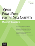 PowerPivot For The Data Analyst: Microsoft 2010 by Bill Jelen